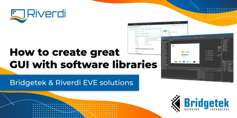 Cómo crear una gran interfaz gráfica de usuario con bibliotecas de software – Soluciones EVE de Bridgetek y Riverdi