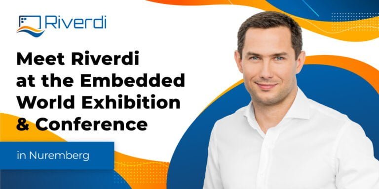 Rencontrez Riverdi à l’exposition et à la conférence Embedded World à Nuremberg